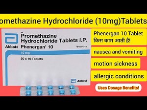 Promethazine Hydrochloride 10mg Tablets ||Phenergan 10 Tablet Uses Dosage||Promethazine 10mg Tablet!
