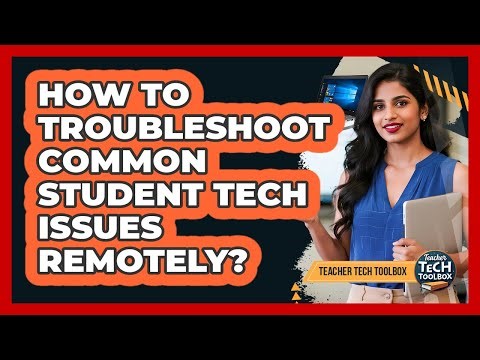 How To Troubleshoot Common Student Tech Issues Remotely?