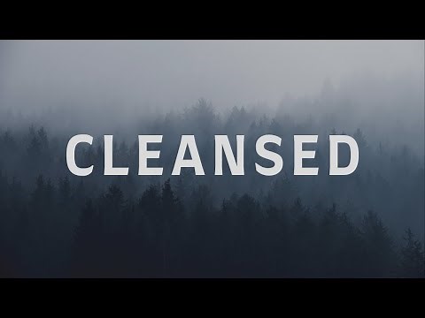 Cleansed with Lyrics