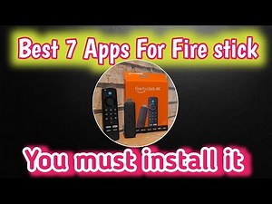 Top 7 Must-Have Apps for Fire Stick in 2025 | Boost Your Streaming Experience! 🔥📺