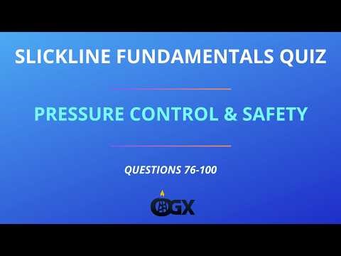 Slickline Fundamentals Quiz – Pressure Control & Safety | Questions 76–100