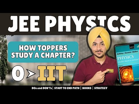 How To Study Physics for IIT JEE? | Toppers' Detailed Start to End Study Strategy