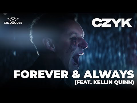 CZYK - Forever & Always (feat. Kellin Quinn) | (Official Video)
