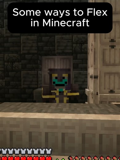 Ways to flex in Minecraft #minecraft #gaming #viral #tips #rare Yes, Im aware of chunk base but its not really a flex if you literally knew exactly where to find it. Although, it is a sandbox game so play how you want. Be careful flexing on servers and realms tho, cause ppl might steal.