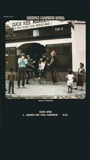 Down on the Corner, side one, track one on Willy and the Poor Boys