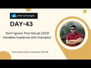 Day-43: "GitLab Secrets & Variables Demystified | CI/CD Pipeline Tips!" | Briller Technologies