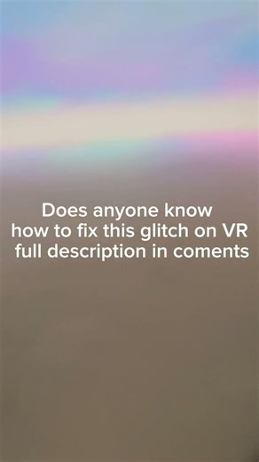 can you help fix my vr glitch?#vr #vrglitch #glitch #tutorial