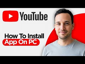 How to Install YouTube App on PC (2026 Full Guide)
