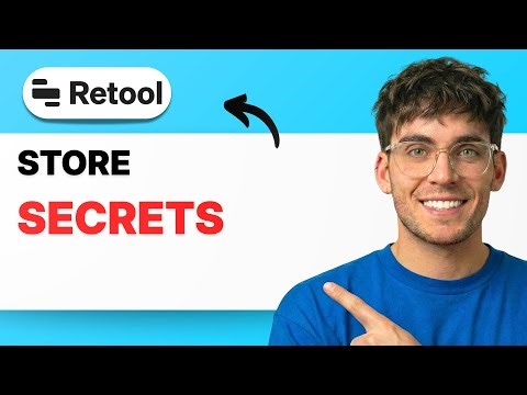 How to Store Secrets in Retool [2026 Full Guide]