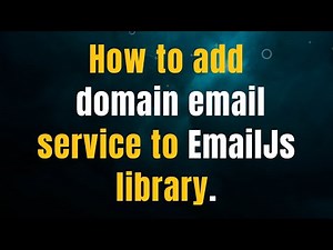 How to add your domain email service to EmailJs library.