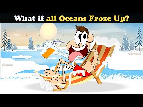 What if all Oceans Froze Up? + more videos | #aumsum #kids #children #education #whatif