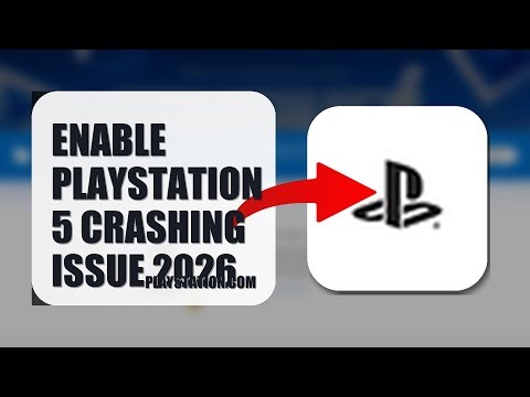 How To Enable PlayStation 5 Crashing Issue 2026 (FULL TUTORIAL)