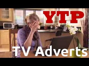 YTP - Stupid TV adverts