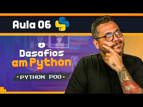 Aprenda Programação Orientada a Objetos com Desafios em Python - Curso Python POO: Aula 05