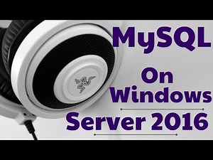 How to Install MySql server to Windows Server 2016