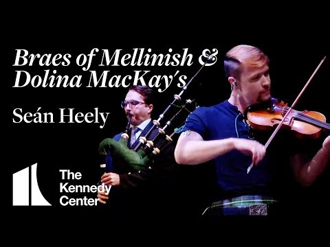 Seán Heely - "Braes of Mellinish & Dolina MacKay's" (Live) | Millennium Stage at The Kennedy Center