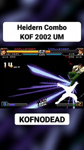 172K views · 2.9K reactions | Heidern combo en kof 2002 um cortes dificiles de hacer  #kof #kofnodead #comboskof #kof2002um #podereskof | KOFNODEAD | Facebook
