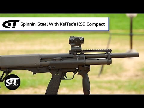 Spinnin’ Steel With KelTec’s KSG Compact | Gun Talk Videos
