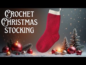 Basic Crochet Christmas Stocking tutorial