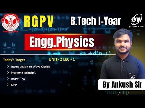 RGPV Physics I Unit-2 Lec-1 I By Ankush Sir I Gateway Classes