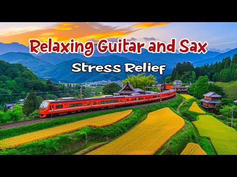 Discover Why Guitar & Saxophone in Japan Nature Bring Pure Peace & Inner Healing to the Soul