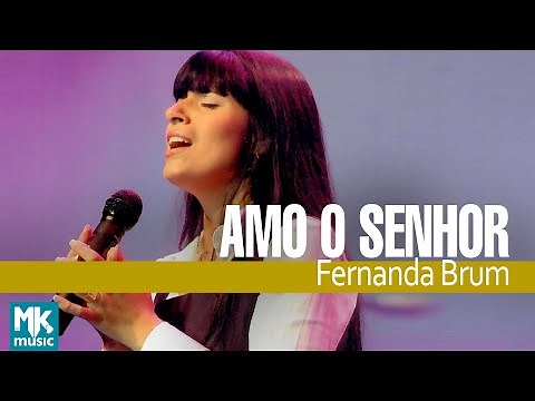 Fernanda Brum - Amo o Senhor (Ao Vivo) - DVD Apenas Um Toque