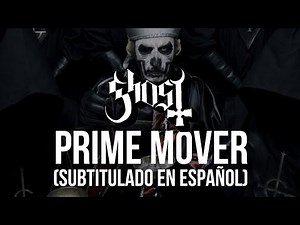 Ghost - Prime Mover (Subtitulado en Español)