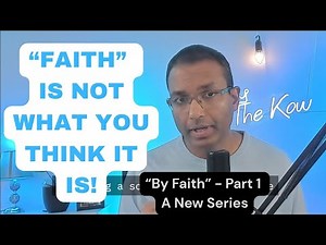 Faith Is NOT What You Think It Is! (The Biblical Definition) | "By Faith" Series
