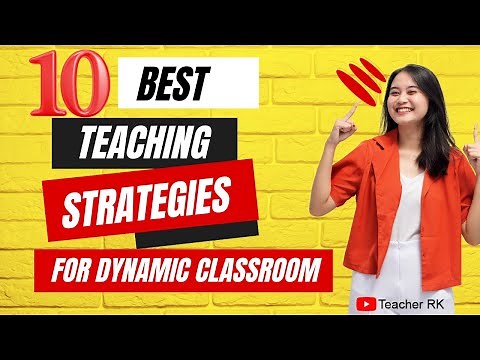 Best Teaching Strategies for a Dynamic Classroom in 2024 | Teacher RK