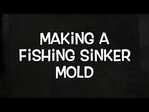 Making a fishing sinker mold - DIY