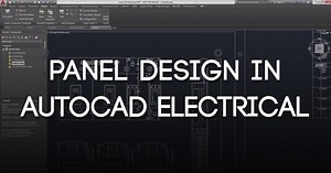 Autodesk Virtual Academy: Panel Design in AutoCAD Electrical