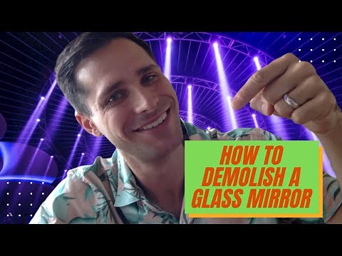 How to Demolish and Break a Glass Mirror (Kind of SAFELY)