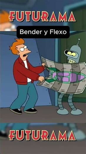 Bender y Flexo #futuramamoments #futurama #bender #fry #leela