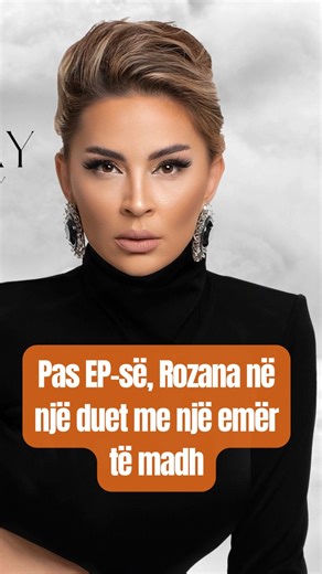 Rozana Radi në një duet me një emër të madh.