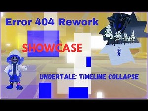 Definitive Error 404 Rework Showcase (Undertale Timeline Collapse)