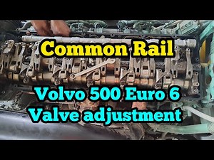 How to valve adjust volvo 500 euro 6 | D13 engine Fuel common rail