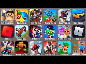 Roblox,Obby Prison Escape From Barry,Find the Alien,Stick War Saga,Bowmasters,Monster Shooter