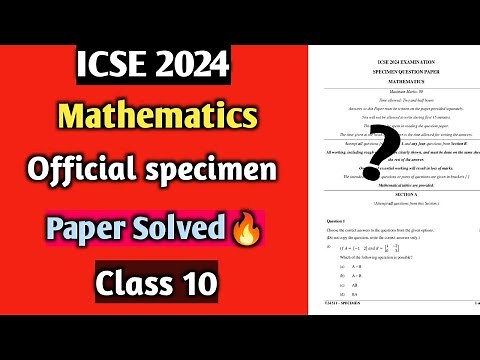 ICSE 2024 Mathematics: Official specimen paper Solved | Class 10🔥