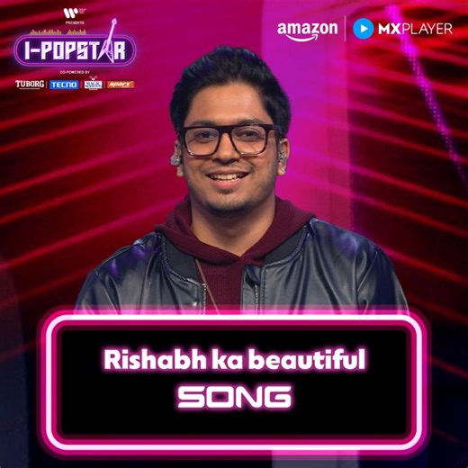 Rishabh ka yeh song hai ekdam superhit ❤️ I-Popstar streaming now on Amazon MX Player for FREE | All Episodes Out Now #IPopstar Co- Powered by #TuborgIndia Tuborg Zero Packaged Drinking Water, Tecno Mobile India and Magic Moments Music Studio #MagicMoments and Sparx Style Partner #OWND Grooming Partner VI JOHN Group Sound Partner Sennheiser Chinese Food Partner Chinese Wok Glam Partner #FacesCanada Audio Streaming Partner Spotify Streaming Partner - #AmazonMXPlayer Music Label Partner Warner Mus