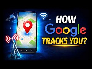 How Google Tracks Your Location