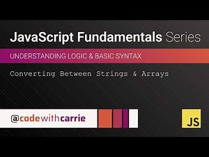 Converting Between Strings and Arrays | JavaScript Fundamentals Series