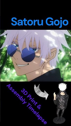 Gojo Satoru: 3D Printing & Assembly Timelapse