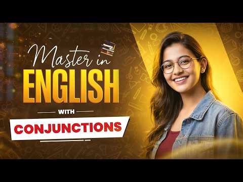 Master Conjunctions in English ✅ 🔥 | Speak Fluent & Connected Sentences Easily