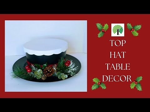 AMAZING DOLLAR TREE TOP HAT TABLE DECOR DIY | YOU WON'T BELIEVE HOW I MADE IT! | CHRISTMAS OR WINTER