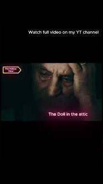 🕯️ The Doll in the Attic – Something Should Have Stayed Hidden…