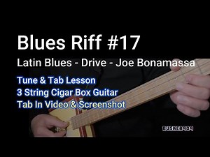 Blues Riff #17 Drive, Joe Bonamassa, 3 string Cigar Box Guitar (Intro) - Easy "Tune & Tab" Lesson