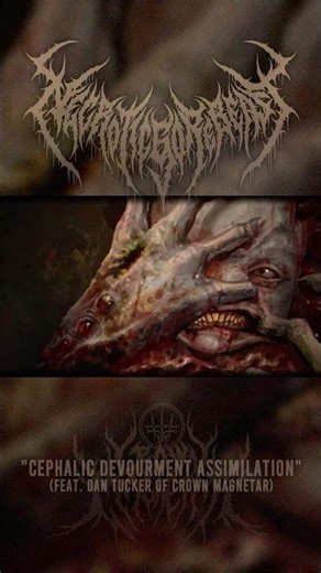 NECROTICGOREBEAST "CEPHALIC DEVOURMENT ASSIMILATION" (FT. DAN TUCKER OF CROWN MAGNETAR) OUT NOW!