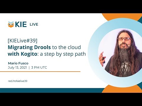 [KIELive#39] Migrating Drools to the cloud with Kogito: a step by step path