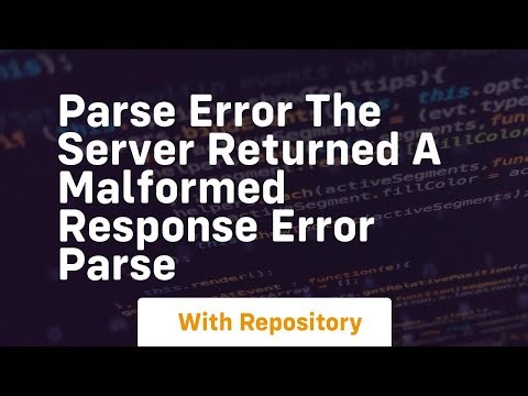 parse error the server returned a malformed response error parse