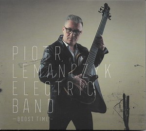 Piotr Lemańczyk Electric Band - Boost Time